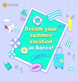 Dream Your Summer Vacation in Korea!